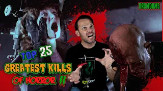 Top 25 Greatest HORROR KILLS II (This Time, They're Ready!)