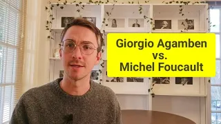Giorgio Agamben vs. Michel Foucault