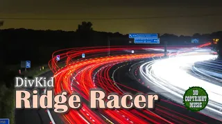 DivKid - Ridge Racer