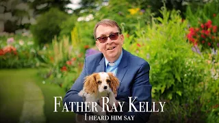 FATHER RAY KELLY - I HEARD HIM SAY (NEW SINGLE 2024)