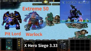 X Hero Siege 3.33, Extreme 50 Pit Lord & Warlock (Until Illidan), 8 ways Dual Hero
