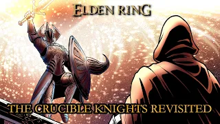 Elden Ring Lore - The Crucible Knights Revisited