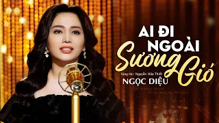 Liên Khúc Tango Đẳng Cấp Mới Nhất -  Ai Đi Ngoài Sương Gió | Ngọc Diệu Official