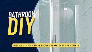 How to Install A Bifold Pivot Shower Door Sunny BFH Series