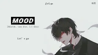 [Vietsub+Pinyin] MOOD (Lil Ghost Remix) - 24kGoldn, iann dior, Tiểu Quỷ | 𝕎𝕙𝕪 𝕪𝕠𝕦 𝕒𝕝𝕨𝕒𝕪𝕤 𝕚𝕟 𝕒 𝕞𝕠𝕠𝕕 😑