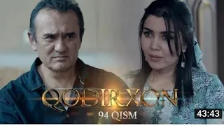 Qodirkhon 94 qism (milliy serial)     Кодирхон 94 кисм(Миллий сериал