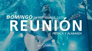 🔴🌎 Reunión Domingo (Prédica y Alabanza) - 29 Septiembre 2019 | El Lugar de Su Presencia