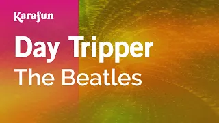 Day Tripper - The Beatles | Karaoke Version | KaraFun