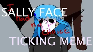 Sally Face Ticking MEME