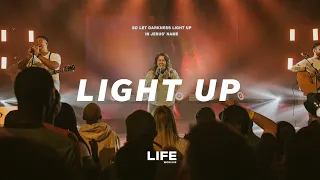 Light Up (Single Version) | Live | LIFE Worship