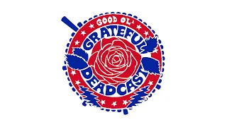 The Good Ol' Grateful Deadcast:  Sunshine Daydream: Veneta (8/27/72) Part 1 (S06 E01)