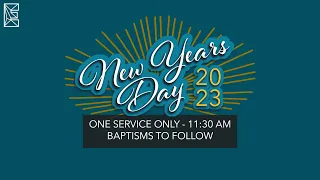 Bringing in The New Year With Baptisms | Sunday, January 1, 2023