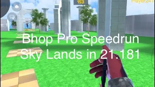 (New Map) Bhop Pro Speedrun Sky Lands in 21.181 (PB)