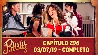 As Aventuras de Poliana | capítulo 296 - 03/07/19, completo