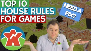 Top 10 House Rules in Board Games - My Personal Fixes