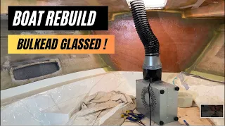 Project BOAT - Glassing in New CORE and BULKHEAD - EP.86