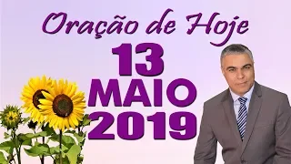 Oração de Hoje Segunda 13 de Maio de 2019