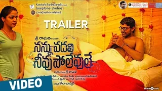 Nannu Vadali Neevu Polevule Official Theatrical Trailer | Gitanjali Selvaraghavan | Amrit