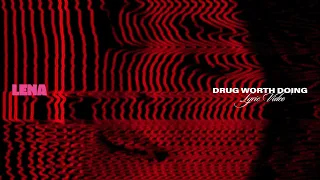 Lena - Drug worth doing (Official Visualizer)