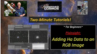 2-Minute Tutorials:   Adding Ha Data to an RGB Image