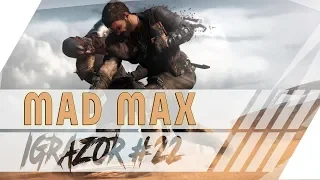 Mad Max Безумный Макс обзор IGRAZOR №22 ● Постапокалиптический мир