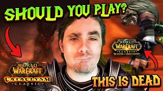 SoD Classic IS DEAD...But, Should You Play WoW Cataclysm Classic