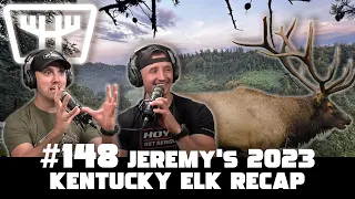 JEREMY'S 2023 KENTUCKY ELK RECAP | HUNTR Podcast #148