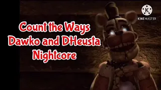 (NIGHTCORE) Count the Ways by Dawko and DHeusta