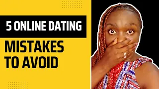 5 Online Dating Mistakes to Avoid ep 003