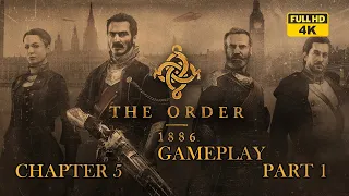 The Order 1886 Gameplay PS5 Walkthrough 4k (ULTRA HD) Chapter 5 Part 1