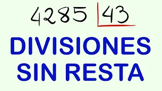 Divisiones SIN RESTA - Ejemplo explicado : 4285 entre 43