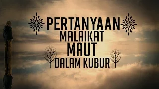 Pertanyaan Malaikat Maut Dalam Kubur