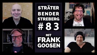 Sträter Bender Streberg - Der Podcast: Folge 83 mit FRANK GOOSEN