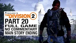 The Division 2 ENDING - Gameplay Walkthrough Part 20 [Division 2 ENDING] - No Commentary