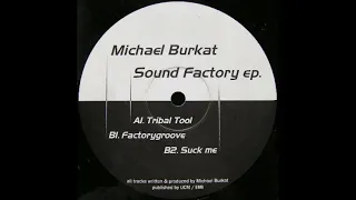 Michael Burkat ‎– Suck Me (2002)
