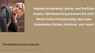 GM Daniel King of Powerplay Chess previews the World Chess Championships, talks Korchnoi,+ lots more