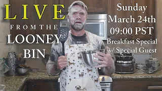 L I V E from the LOONEY BIN - Breakfast Edition