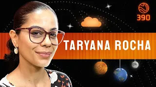 TARYANA ROCHA - Venus Podcast #390