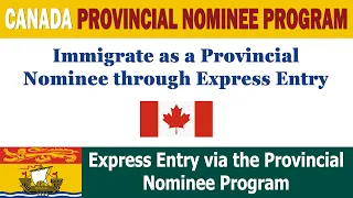 Provincial Nominee Program (PNP) Explained: Immigrating through Express Entry