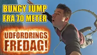 Udfordrings-fredag - Bungy Jump fra 70 meter!