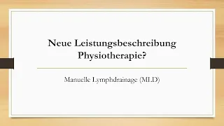 Neue Leistungsbeschreibung Physiotherapie MLD