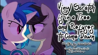 Pony Tales [MLP Fanfic Reading] Vinyl Scratch is in a Tree and Refuses to Come Down (slice-of-life)