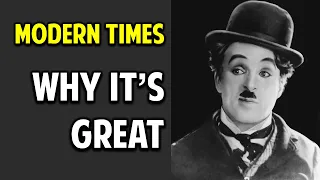 Charlie Chaplin's Modern Times -- What Makes This Movie Great?  (Episode 7)