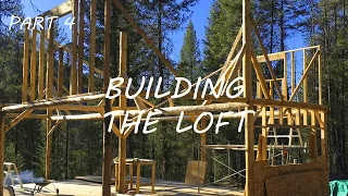 Building A Timber Framed Cabin - Part 4 - Off The Grid - Building The Loft