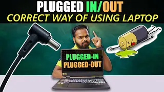 Plugged In/Plugged Out? Correct Way Of Using Laptop