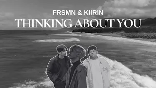 FRSMN & KIIRIN - Thinking About You (Official Lyric Video)