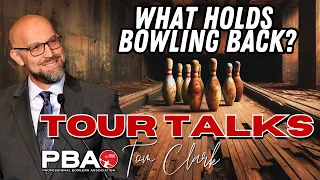 PBA Commissioner Tom Clark On The State Of Bowling & The PBA | Tour Talk