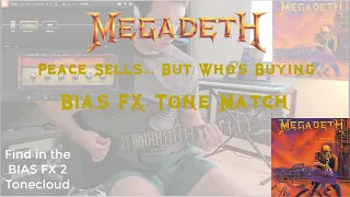 Tone Matched | Megadeth Peace Sells...But Who's Buying Guitar Tone | Bias FX 2/Bias Amp 2