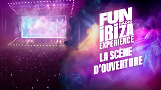 La scène d'ouverture de Fun Radio Ibiza Experience 2023