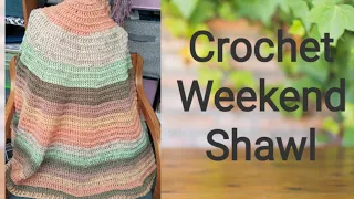 Crochet Weekend Shawl